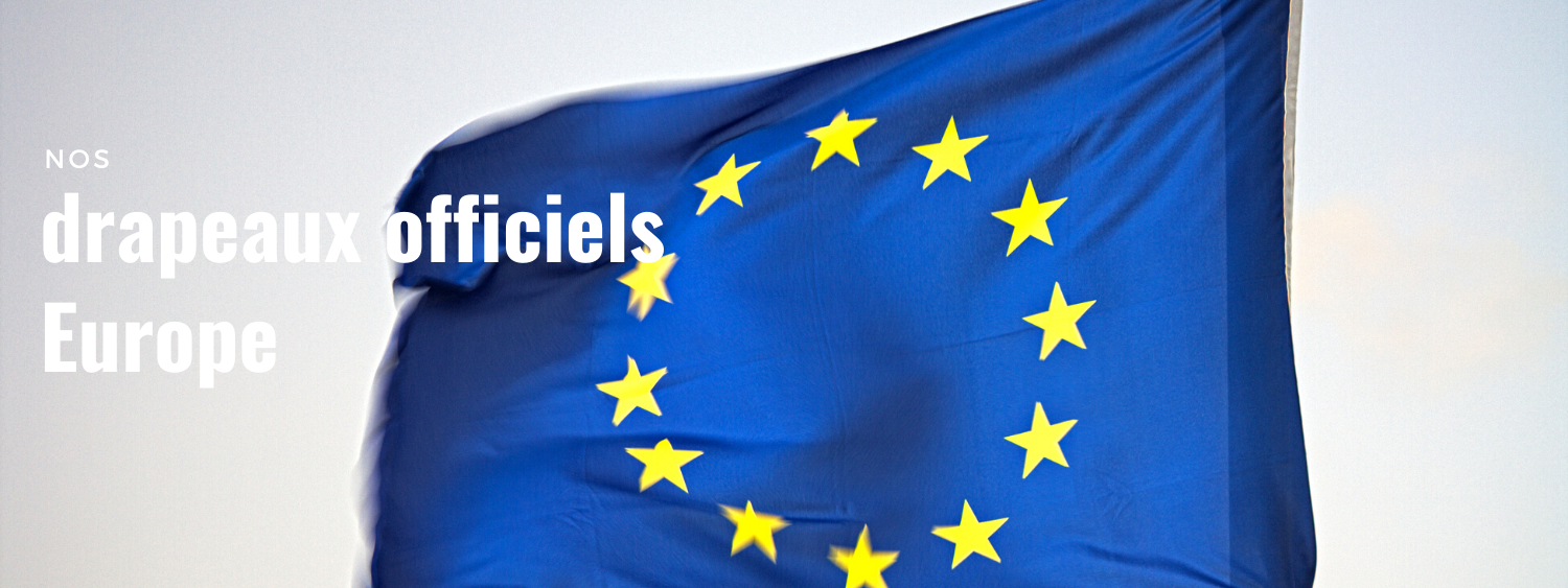 Achat drapeau Europe : Drapeau Européen Officiel Fabrication Française
